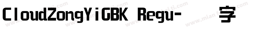 CloudZongYiGBK Regu字体转换